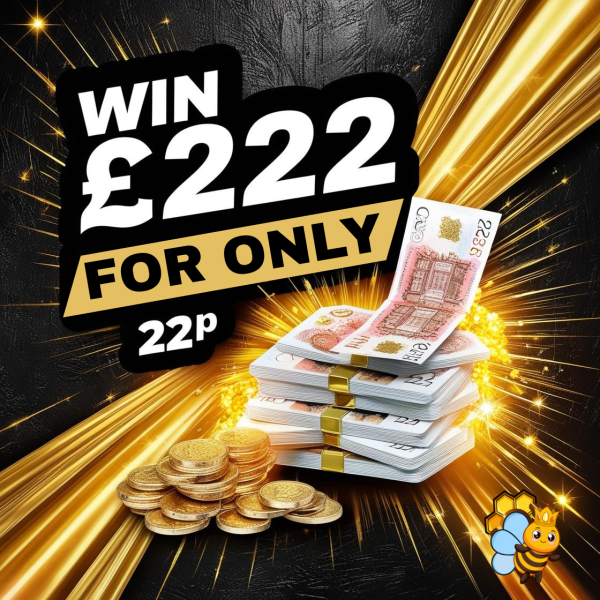 💥WIN £222 FOR JUST 22p!💥