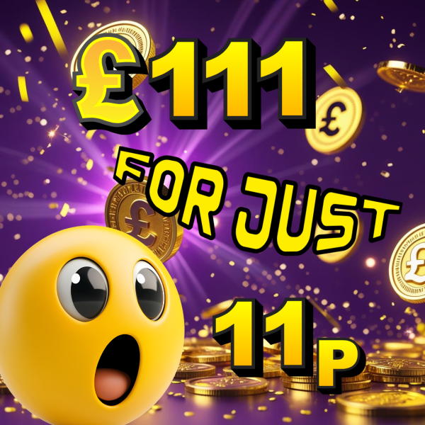 💷 Win £111 Cash For Just 11p! 💷