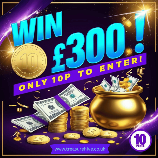 💸 Win £300 for Just 10p! 💸